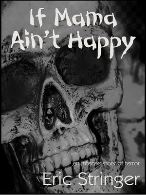 cover image of If Mama Ain't Happy